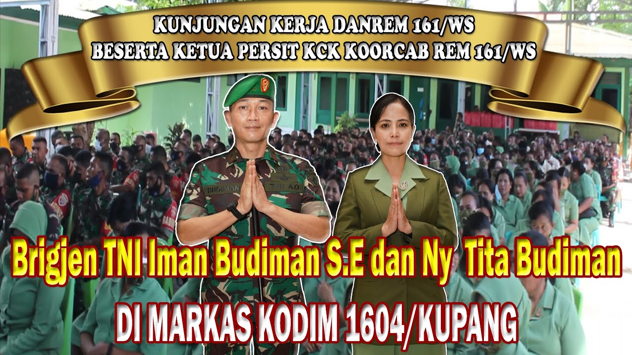 Danrem 161/Wirasakti, Brigjen TNI Iman Budiman, S.E & Ny Tita Budiman kunjungi Makodim 1604/Kupang