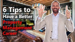 6 Tips for a Better Property Management Career