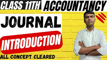 CLASS 11TH | ACCOUNTS | JOURNAL | INTRODUCTION | 2023-24 | @ConceptSIGMA