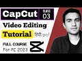 Capcut Full Editing 2023 | Capcut Video Editor Course for PC Class 3 | Cap Cut Tutorial Urdu/Hindi