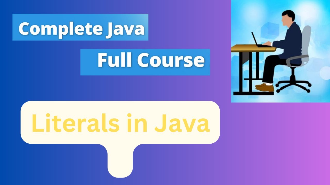 Literals in Java || Java Complete Course in Hindi - YouTube