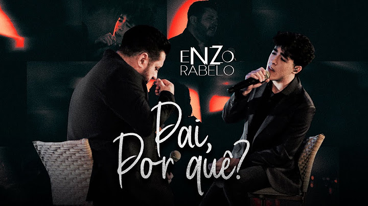 Enzo Rabelo - Pai, por quê? (Clipe Oficial)