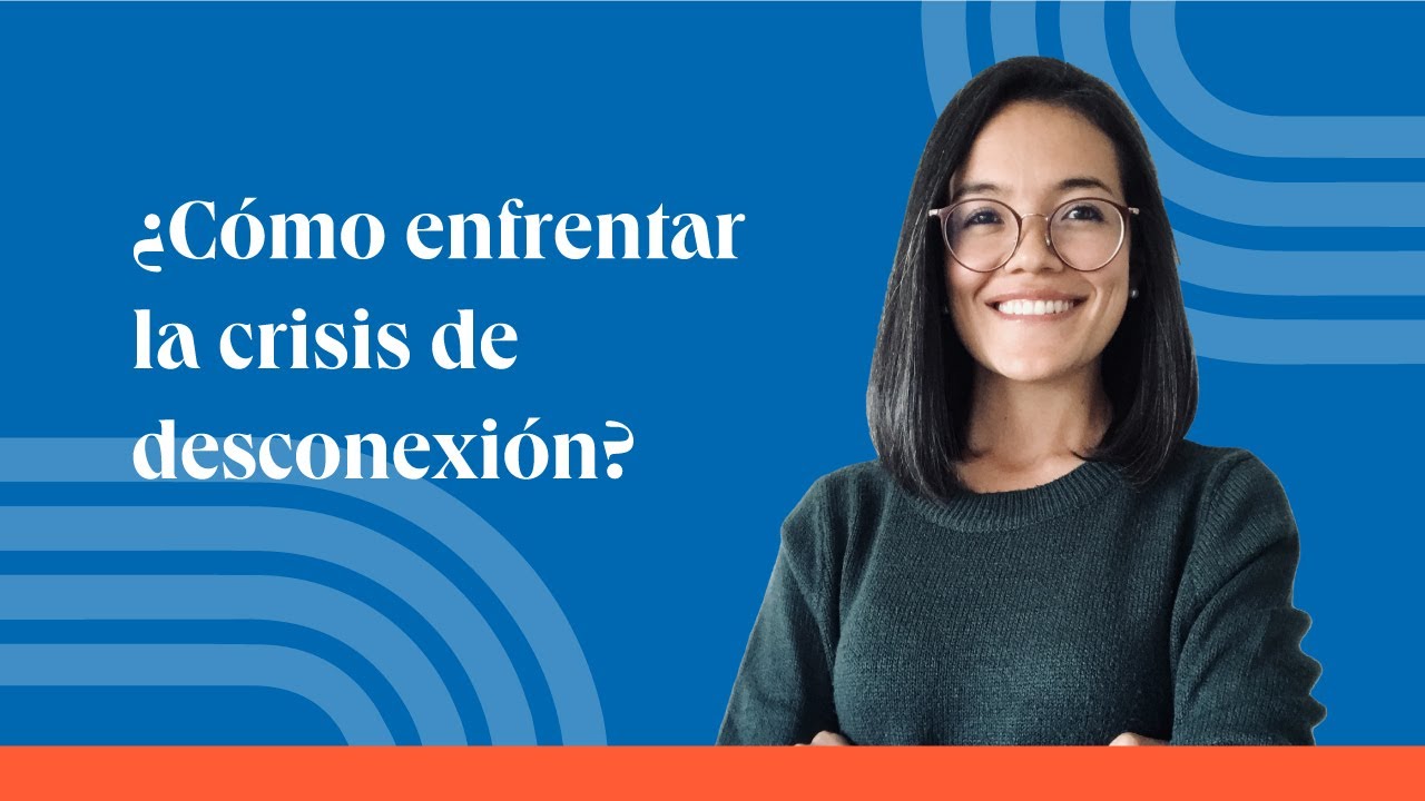 ¿Cuáles son las 3 estrategias para enfrentar la crisis de desconexión?