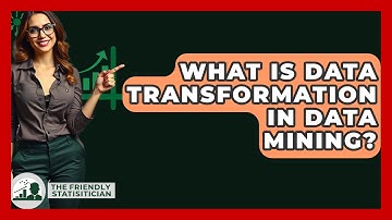 What Is Data Transformation In Data Mining? - The Friendly Statistician