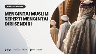 [LIVE] KITAB SHAHIH BUKHARI | "MENCINTAI MUSLIM SEPERTI MENCINTAI DIRI SENDIRI"