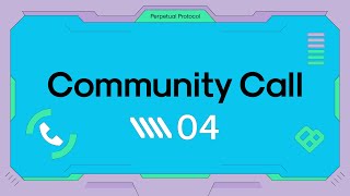 Perpetual Protocol - Community call#4 ft. xDai | Apr 19, 2021