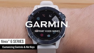 Support: Customizing Controls & Hot Keys on the fēnix® 6 Series