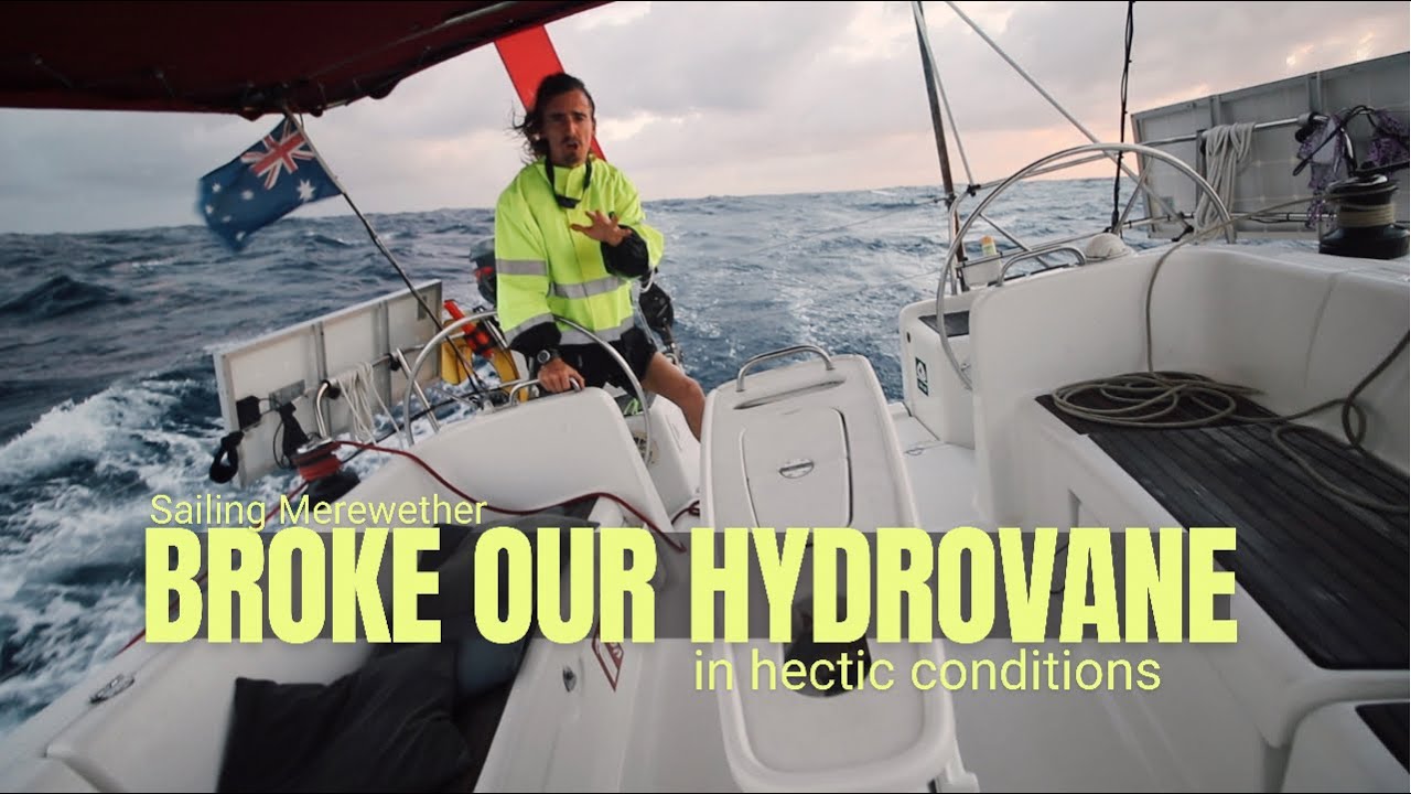 BREAKING hydrovane – pushing vessel TO THE LIMIT! | Ep 86 | Sailing Merewether