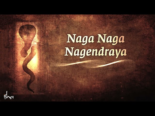 Naga Naga Nagendraya | Naga Pratishtha Chant by @sadhguru | 1 Hour loop class=