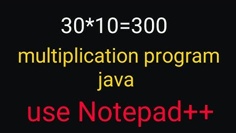 Java multiplication program || using Notepad++ || run on cmd || Java multiplication program example