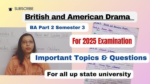 Important Topics and Questions for BA 3rd  Semester 2025 Exam / British and American Drama