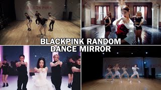 BLACKPINK KPOP RANDOM DANCE MIRROR-ALL SONGS (CHORUS, DANCE BREAKS & SOLOS)