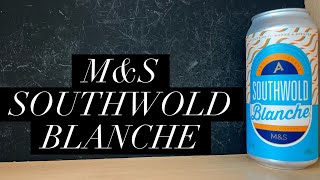 M&S Southwold Blanche Review , Adnams Brewery , M&S Wit Beer Review