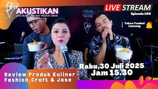 Download Lagu (EPS 160) Review Produk Kuliner, Fashion \u0026 Craft Se Indonesia Raya DI AKUSTIKAN BEN TV MP3 Download Lagu (EPS 160) Review Produk Kuliner, Fashion \u0026 Craft Se Indonesia Raya DI AKUSTIKAN BEN TV MP3
