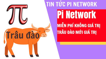 Tin Tức Pi Network l Miễn Phí Thì Không Có Giá Trị Là Sai l Blog Của Hải
