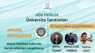 ÜNİVERSİTE TANITIMLARI #9 - Ankara Üniversitesi Hukuk Fakültesi