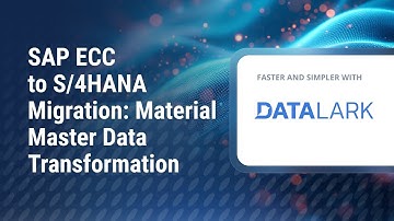SAP ECC to S/4HANA Migration: Material Master Data Transformation with DataLark