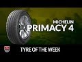 Tyre of the week michelin primacy 4