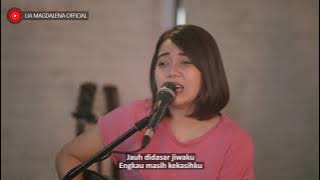 LIA MAGDALENA | NAFF - MASIH KEKASIHKU