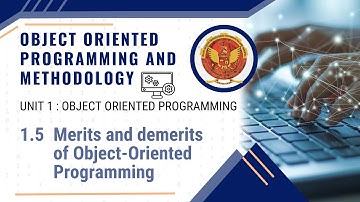 1.5 Merits and Demerits of Object-Oriented Methodology | CS305/CS504(B) |