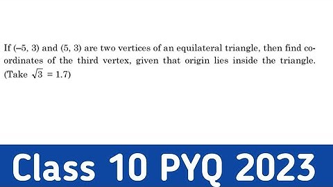 if (-5,3) and (5,3) are two vertices of an equilateral triangle then find the coordinates of the