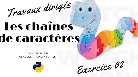 Exercice 02 - Les chaînes de caractères en Python