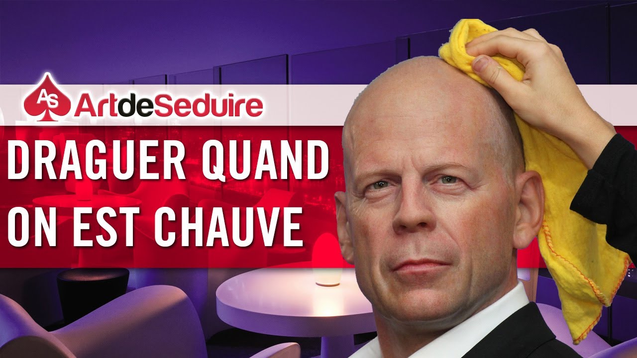 Comment seduire quand on est chauve ? YouTube
