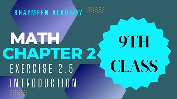 9th Class Math || Chapter 2 || Ex no 2.5 || Introduction || Urdu/Hindi