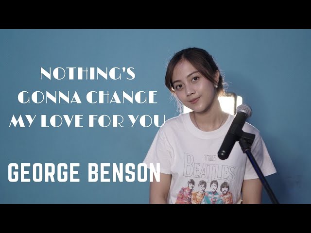 NOTHING'S GONNA CHANGE MY LOVE FOR YOU - GEORGE BENSON | COVER BY MICHELA THEA class=