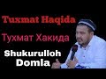 Tuxmat Haqida-Тухмат Хакида  Shukurulloh Domla