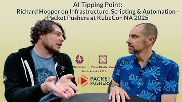 AI Tipping Point: Richard Hooper on Infrastructure, Scripting & Automation - PP at KubeCon NA 2025