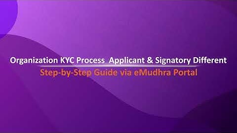 How to Complete Org-Based KYC on eMudhra When Applicant and Authorized Signatory Are Different