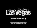 Fear, and Loathing in Las Vegas - Shake Your Body (Eng, Kor subtitles)