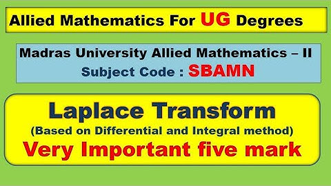 Very Important Five Mark Laplace Transform( Video starts at 3:05)