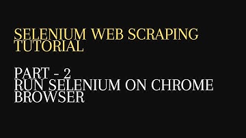 2. Run Selenium WebDriver on Chrome Browser - Python