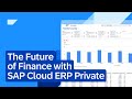 The Future of Finance with SAP Cloud ERP Private | Efficient &amp; Agile