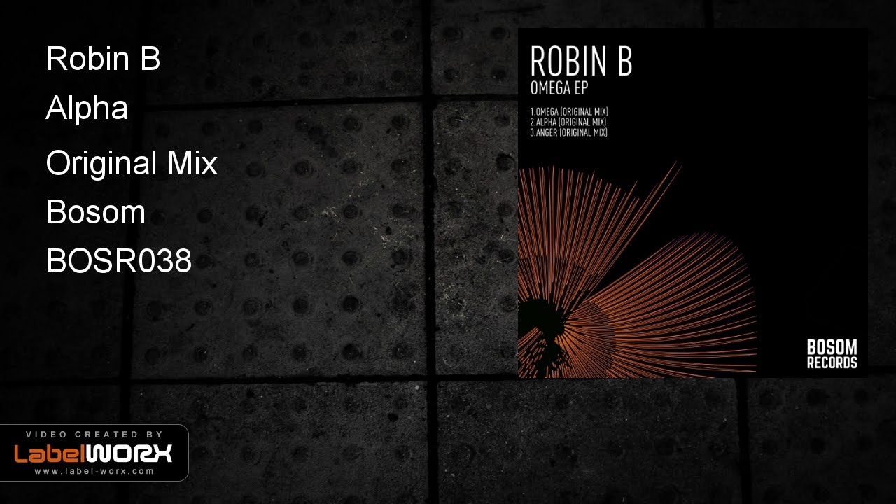 Watch Robin B - Alpha (Original Mix) on YouTube Watch Robin B - Alpha (Original Mix) on YouTube