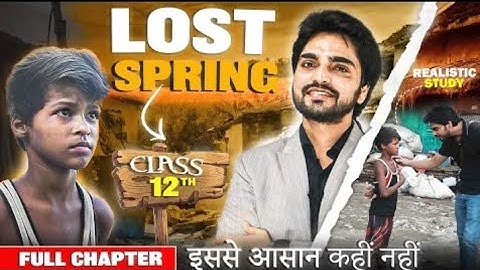 Lost Spring Class 12 Chapter 2 | Full Summary, Long & Short Answers | One Shot Explanation | English
