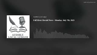 Fall River Herald News - Monday, July 7th, 2025