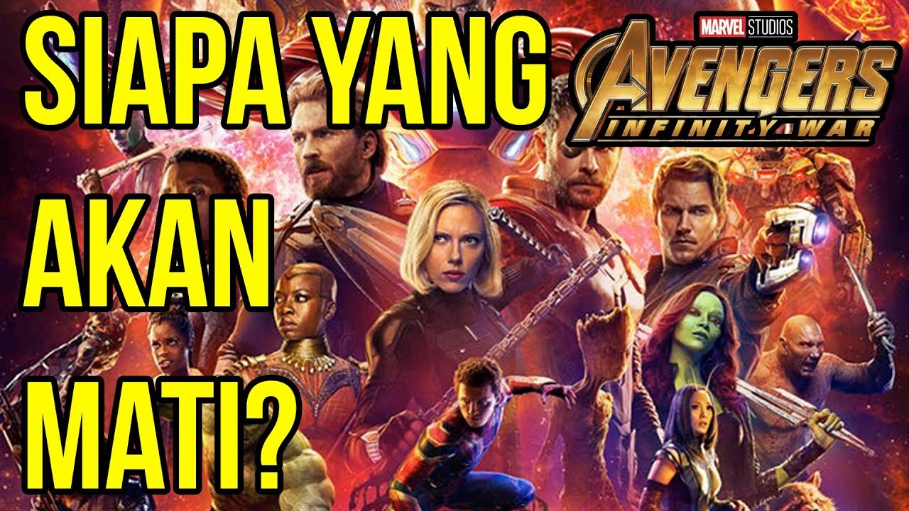 Terungkap Inilah Avenger Yang Akan Mati Di Infinity War Theory By Kyle Zefanya