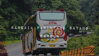 Bansaik Parintang Sayang - Rayola Dan Terjemahan