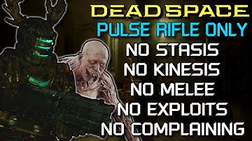 Can I Beat Dead Space with Only the Pulse Rifle?