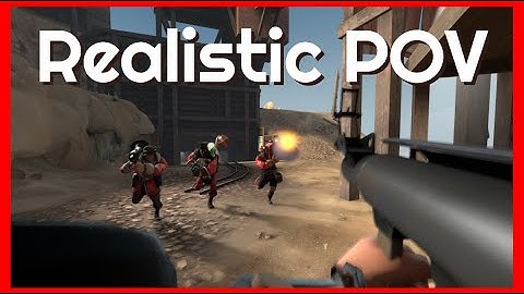 [TF2] but with Realistic POV
