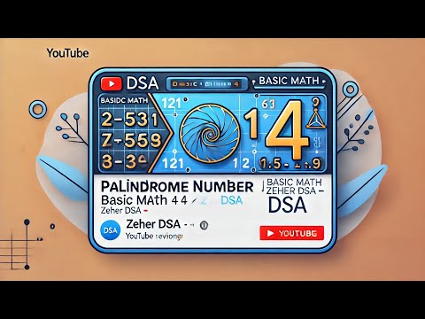 Palindrome number| Basic Math 4 | TUF Plus | DSA