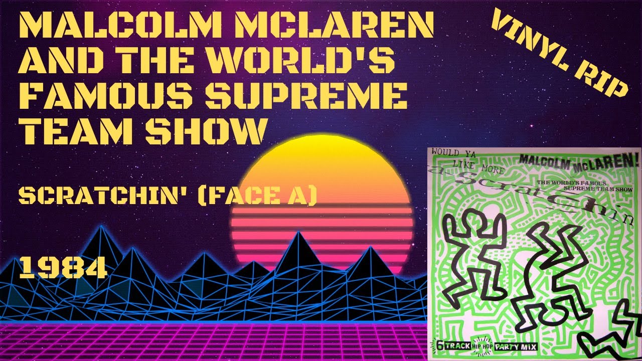 Face A) Malcolm McLaren And The World's Famous Supreme Team Show