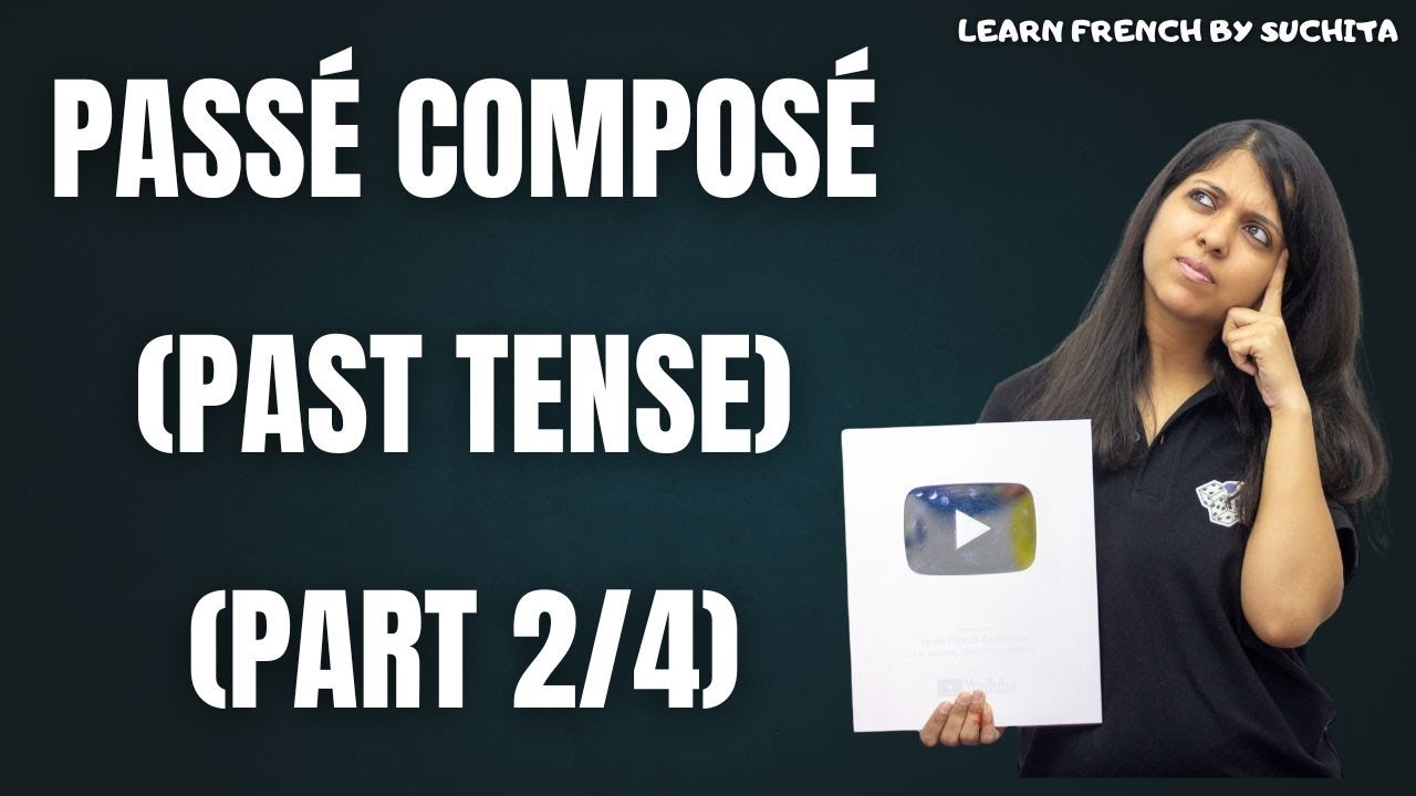 French grammar | Passé Composé (Past Tense) (Part 2/4) | TEF Canada | By Suchita | +91-8920060461