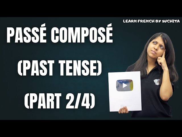 French grammar | Passé Composé (Past Tense) (Part 2/4) | TEF