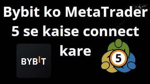 How to Connect Bybit to MetaTrader 5 - Complete Guide
