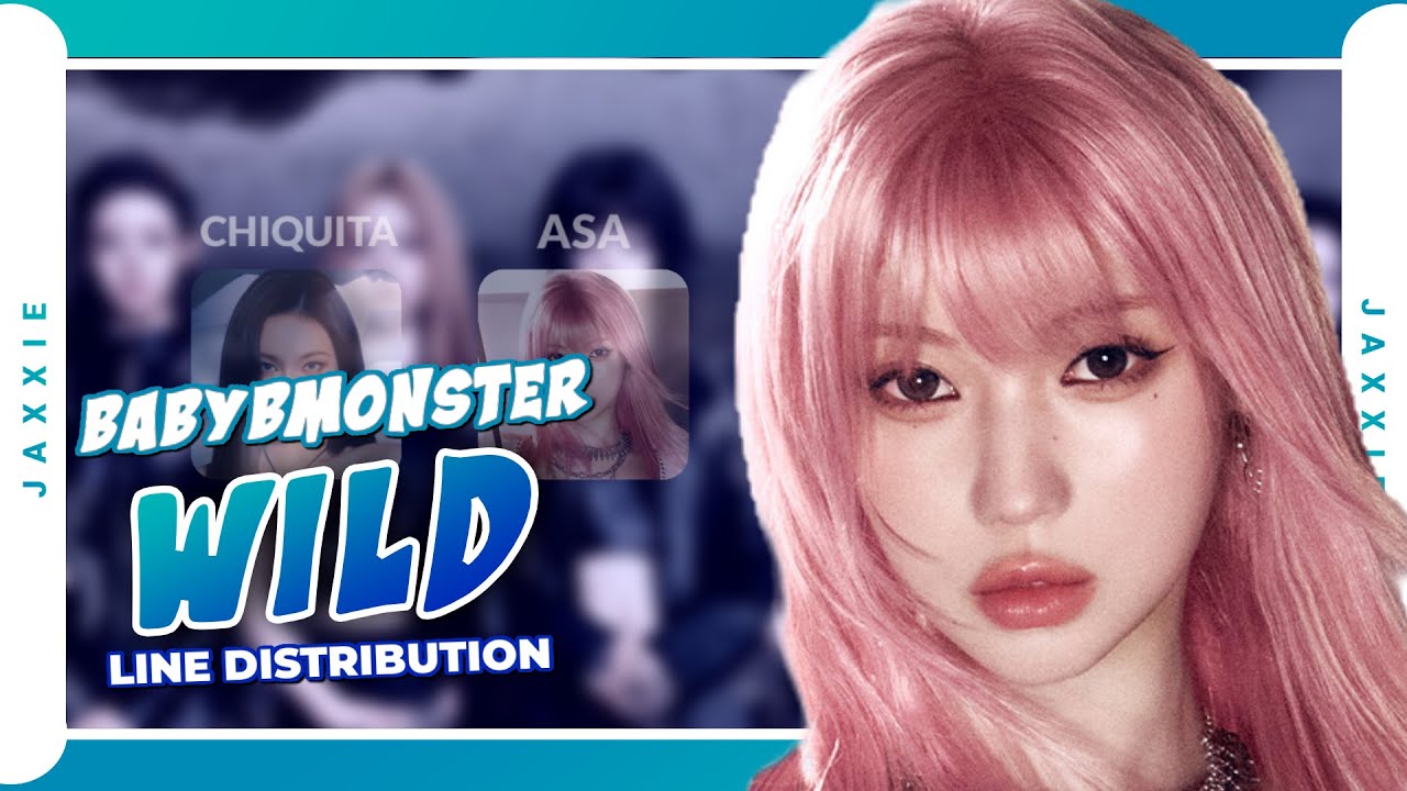 BABYMONSTER 'WILD' | LINE DISTRIBUTION