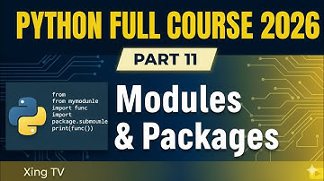 Python Full Course 2026 – Part 11 | Modules & Packages | Xing TV